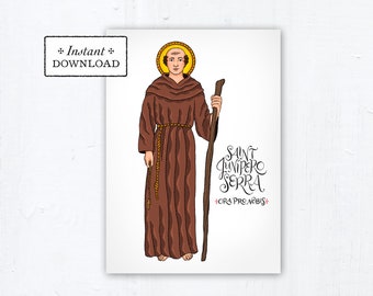 St. Junipero Serra Card - Art Print - Instant Download - DIY Downloadable PDF 5"x7" Catholic Saint Printable Saint Art Confirmation Gift