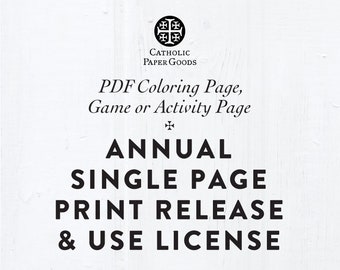 Single Page Annual Classroom, Parish, Homeschool Usage License and Print Release for Coloring Pages, Activity Pages, Games, 1-2 Pages Total