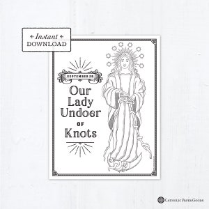 May include: Black and white line art illustration of Our Lady Undoer of Knots. The image features a woman with a halo, holding a rope with knots. The text "SEPTEMBER 28" and "Our Lady Undoer of Knots" is included in the image.