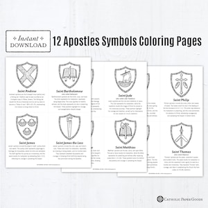 May include: A set of 12 Apostles Symbols coloring pages. Each page features a shield with a symbol and the saint's name. The pages are black and white and include the text "Instant Download" and "Catholic Paper Goods".