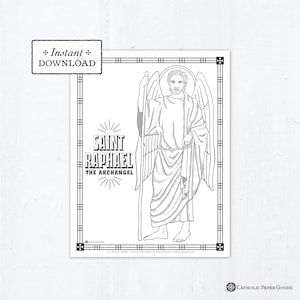 May include: Black and white line art coloring page of Saint Raphael the Archangel. The image depicts the angel with wings, holding a staff, and wearing a robe. The text "Saint Raphael The Archangel" is written in a stylized font.
