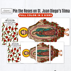May include: A printable game titled "Pin the Roses on St. Juan Diego's Tilma." The game features a detailed illustration of St. Juan Diego surrounded by red roses, with additional rose patterns. The text "FULL COLOR IN 2 SIZES" is also visible.