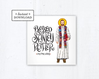 Blessed Stanley Rother Square Card - Art Print - Instant Download - DIY Downloadable PDF 5.25"x5.25" Catholic Card