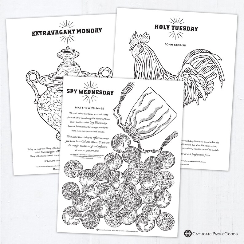 May include: Black and white coloring pages for each day of Holy Week. The pages feature illustrations of a rooster, a pitcher, and a bag of coins. The pages also include the names of the days of the week and the corresponding Bible verses.
