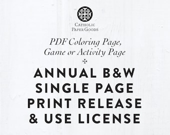 Single Page Black & White Annual Classroom, Parish, Homeschool Usage License Print Release for Coloring Page, Activity Pages, 1-2 Page Total