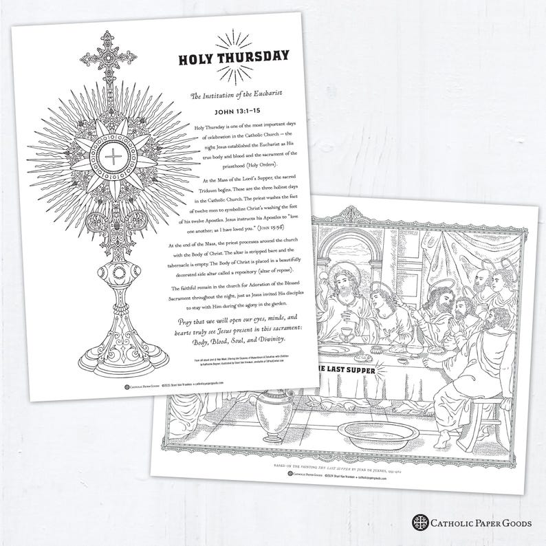 May include: Black and white coloring page featuring a depiction of the Last Supper with Jesus and his disciples. The text "The Last Supper" is written below the image. The second page features a black and white illustration of a monstrance with the text "Holy Thursday" and a description of the institution of the Eucharist.