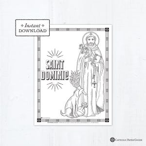 May include: A black and white coloring page featuring Saint Dominic holding a book and flowers, with a dog holding a flaming torch nearby. The text reads Instant Download and Saint Dominic. The design is enclosed in a rectangular border.