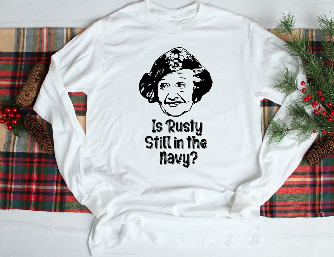 Aunt Bethany Christmas Vacation Quote is Rusty Still in the Navy Shirt