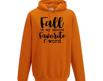 Halloween Hoodie Fall Is My Second Favorite F Word Halloween Sweatshirt UNISEX Sizing Fall Hoodie Autumn Sweatshirt