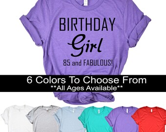 85th Birthday Girl Women's Shirt Birthday Girl 85 Years Old and Fabulous Bday Gift T-Shirt