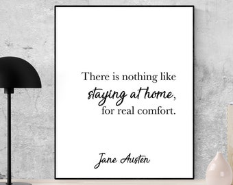 Jane Austen Quote | There Is Nothing Like Staying At Home | Art Print