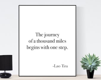 The Journey Of A Thousand Miles Begins With One Step | Lao Tzu | Art Print