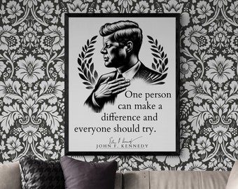 Une seule personne de JFK Quote peut faire la différence et tout le monde devrait essayer l'art minimaliste moderne