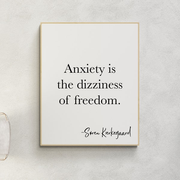 Anxiety Is The Dizziness Of Freedom | Soren Kierkegaard | Art Print