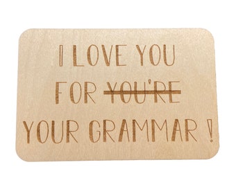 I Love You For Your Grammar Wood Card | Birthday Gift