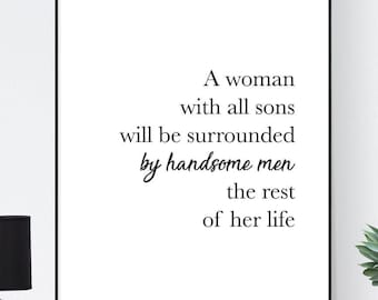 Mother With Sons Quote Art Print – Mom of Handsome Men Heartfelt Wall Artwork – Home Decor – Gift for Boy Mommy – Modern Typography Poster