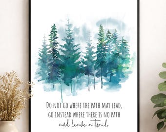 Ralph Waldo Emerson Quote Wall Art Print | Do Not Go Where The Path May Lead | Leave A Trail | Nature Home Decor | Inspirational Gift