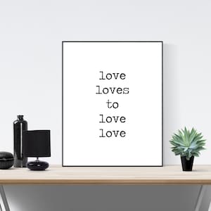 Love Quote Art Print Love Loves To Love Love image 2
