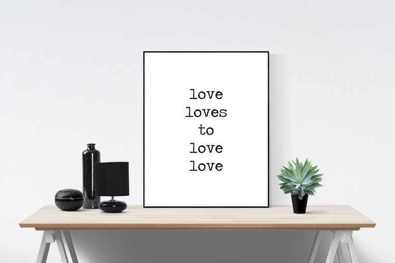 Love Quote Art Print Love Loves To Love Love image 2