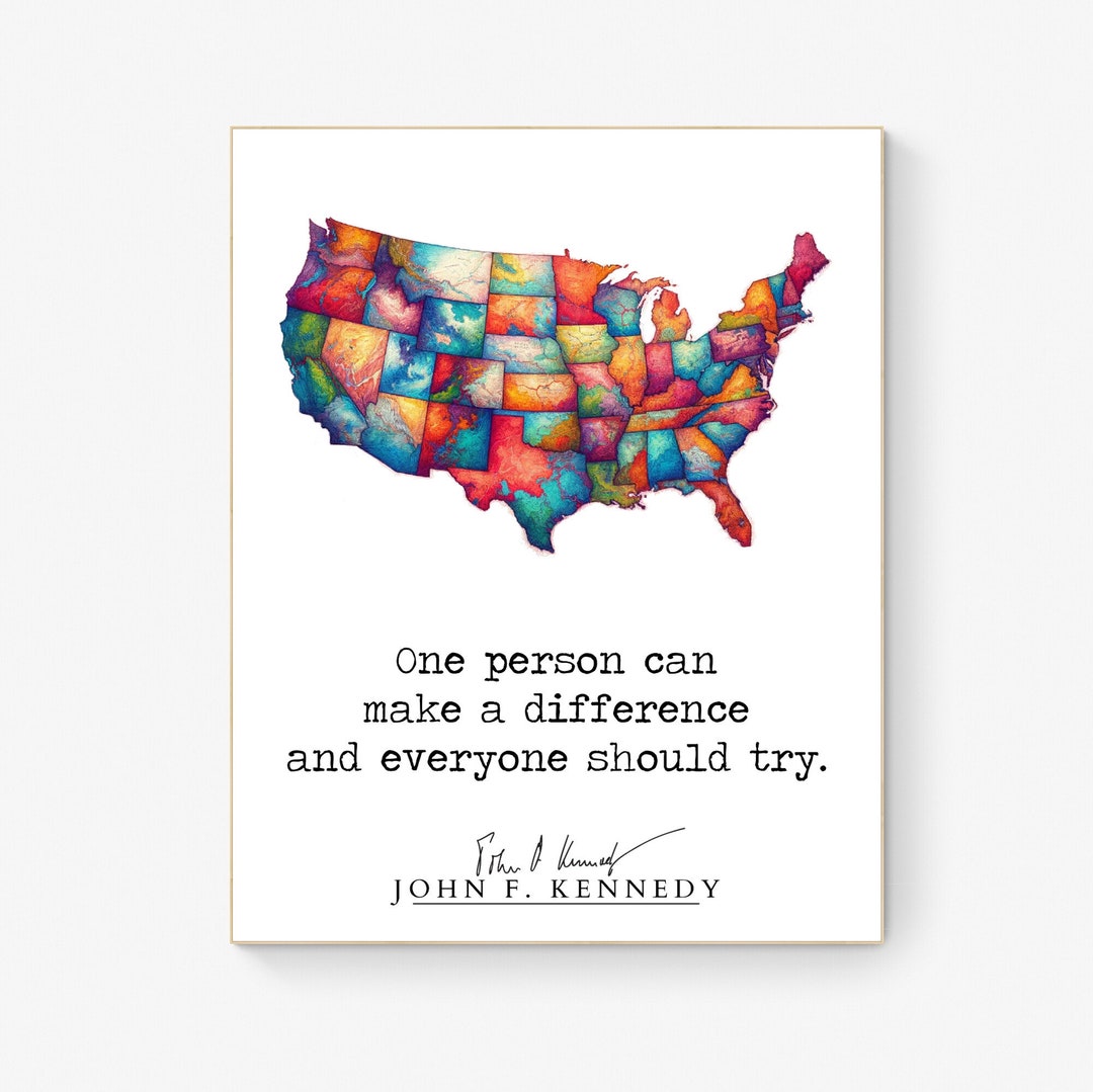 JFK Quote Art Print | One Person Can Make A Difference | Inspirational ...