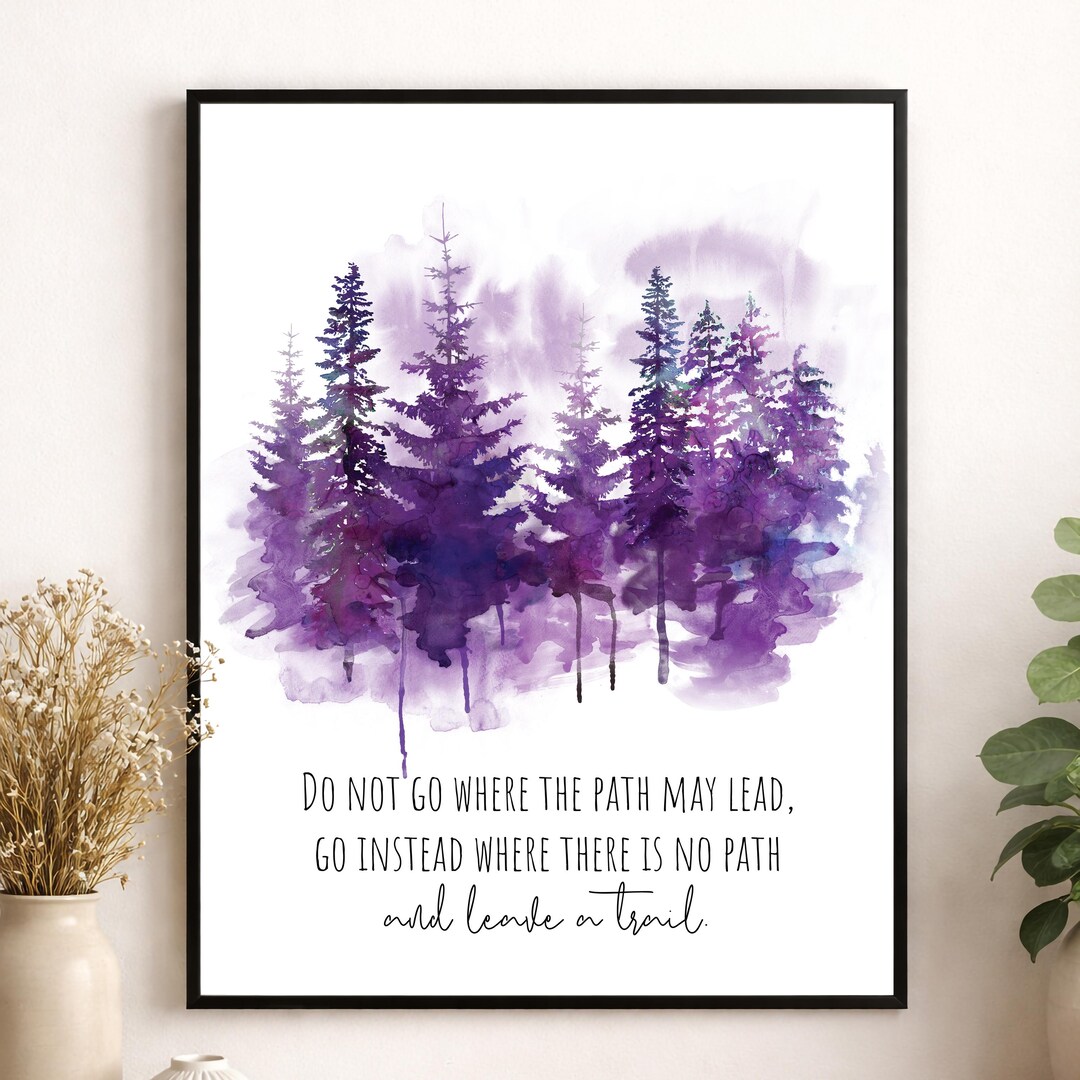Ralph Waldo Emerson Quote Wall Art Print | Do Not Go Where the Path May ...