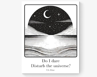 T.S. Eliot Quote Art Print | Do I Dare Disturb the Universe | Literary Poem Wall Artwork | Living Room | Inspirational Poetry Poster