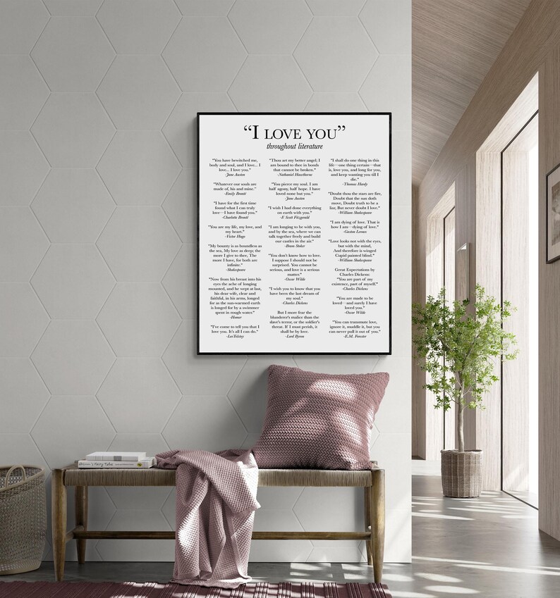 May include: A rectangular wall art print featuring the title I LOVE YOU throughout literature in black text on a white background. The print contains multiple literary quotes about love, each attributed to a specific author, arranged in columns.