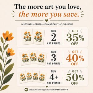 May include: A promotional graphic featuring orange floral art prints with text: The more art you love, the more you save. Discounts applied automatically at checkout. Buy 2 art prints get 35% off, buy 3 art prints get 40% off, buy 4+ art prints get 50% off.