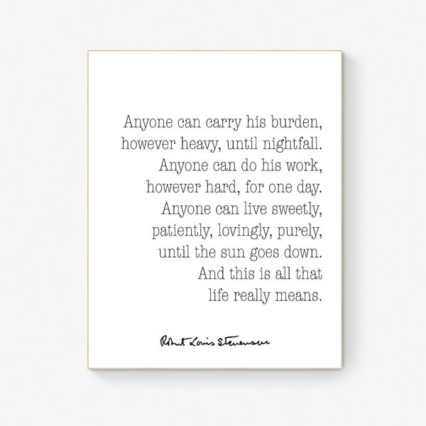 Anyone Can Carry His Burden Robert Louis Stevenson Typography Art Print