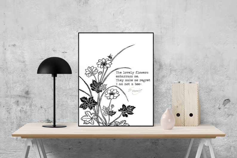 Art Print Emily Dickinson The Lovely Flowers Embarrass Me They Make Me Regret I Am Not A Bee