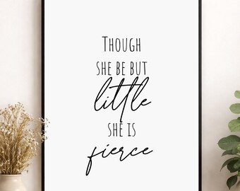Though She Be But Little She Is Fierce Wall Art Print | Shakespeare Quote | Feminist Literary Wall Decor | A Midsummer Night's Dream | Gift