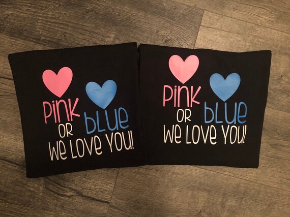 Pink Or Blue We Love You Family Gender Reveal Shirts He Or Etsy