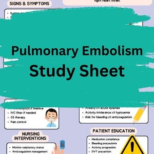 May include: A study sheet for pulmonary embolism, a condition where a blood clot blocks the pulmonary artery, causing a mismatch in ventilation and perfusion. The sheet includes information on signs and symptoms, nursing interventions, and patient education.