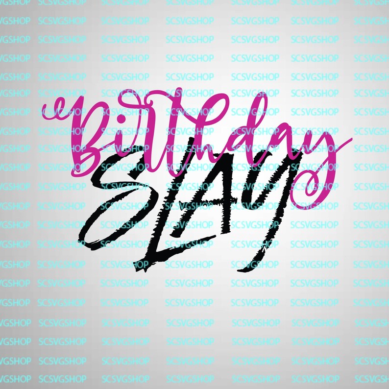 Download Visual Arts Proud Commercial Use Birthday Vector Image Svg Cricut Silhouette File Fun Digital Conceited Diy Birthday Slay Svg Cut File Drawing Drafting