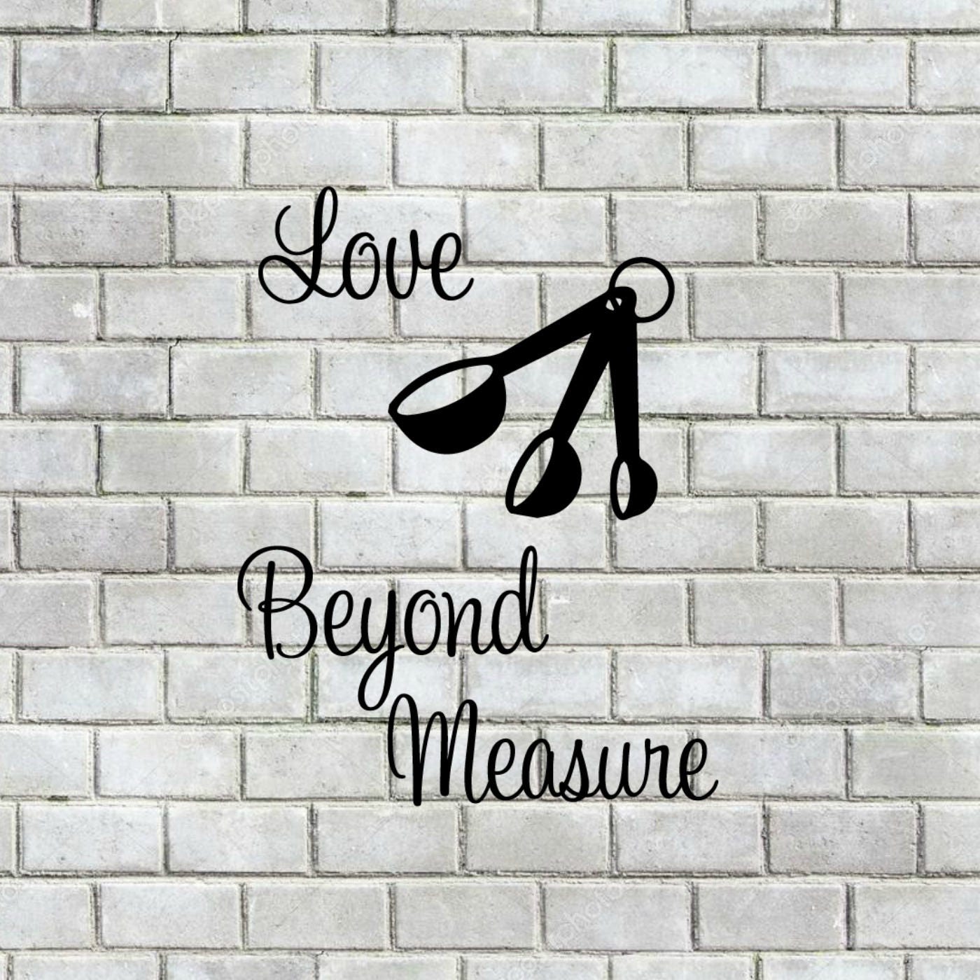 Love Beyond Measure Svg Cut File Instant Download Silhouette Etsy