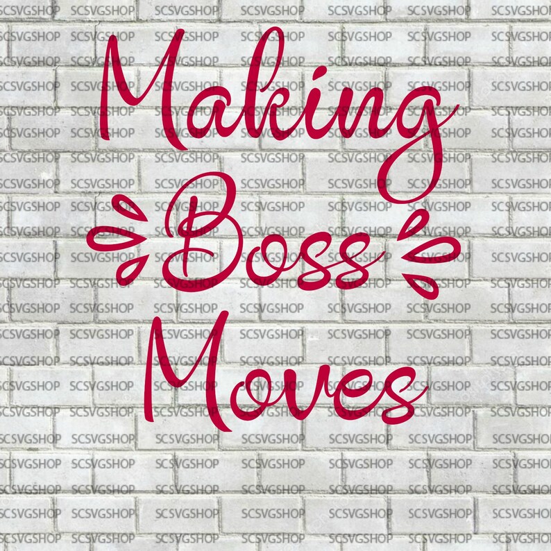 Making boss moves SVG Boss Silhouette File Cut File SVG Etsy