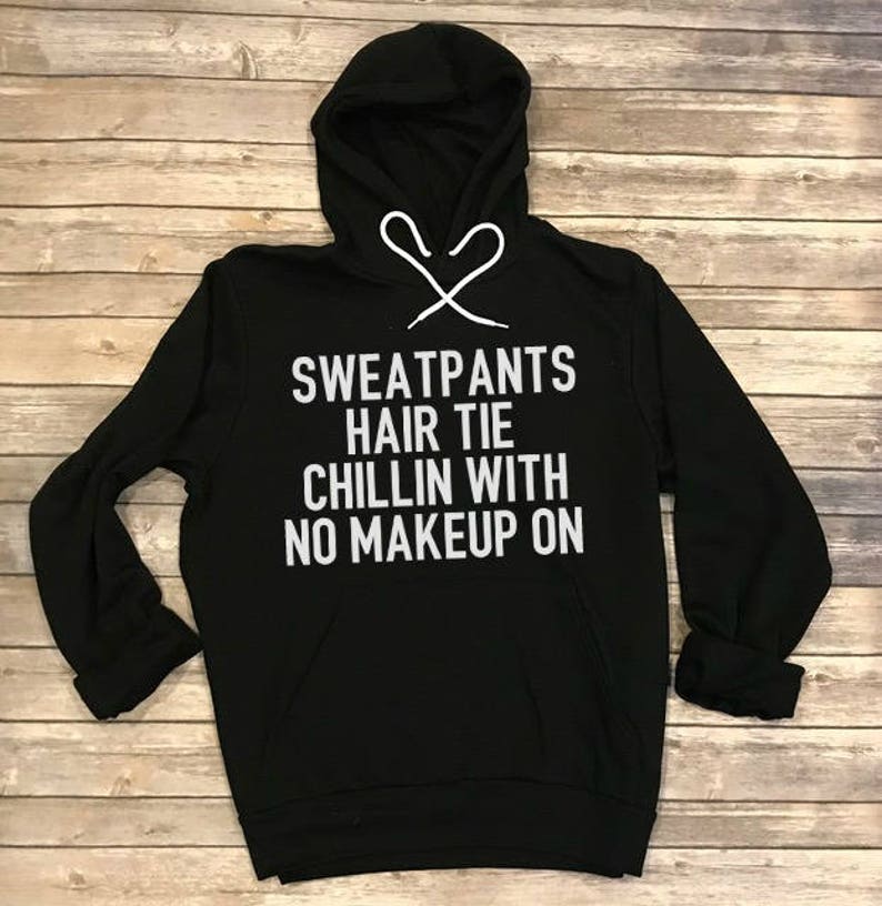 Sweatpants Hairtie Chillin With No Makeup On Unisex Funny Rap Etsy