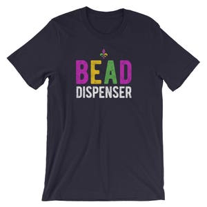 Bead Dispenser, Mardi Gras Shirt, Funny Mardi Gras Shirt, Mardi Gras Bead Shirt, Mardi Gras Shirt Men, Mardi Gras Shirt Women, Mardi Gras T