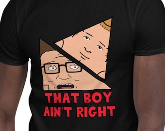 That Boy Ain't Right T-Shirt