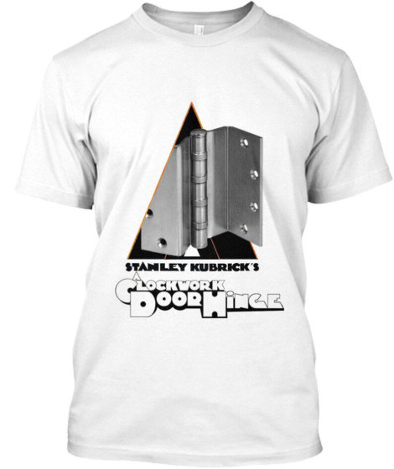 A Clockwork Door Hinge Clockwork Orange Parody T Shirt Etsy