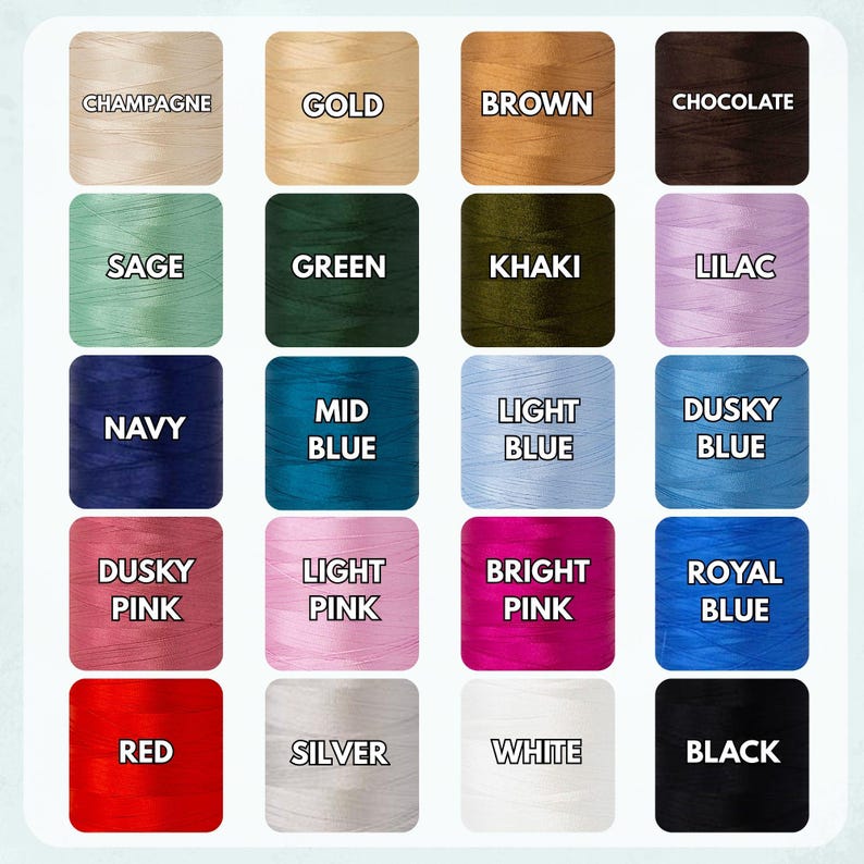 May include: A color chart featuring 16 different thread colors, each displayed in a square with the color name in white text. Colors include champagne, gold, brown, chocolate, sage, green, khaki, lilac, navy, mid blue, light blue, dusky blue, dusky pink, light pink, bright pink, royal blue, red, silver, white, and black.