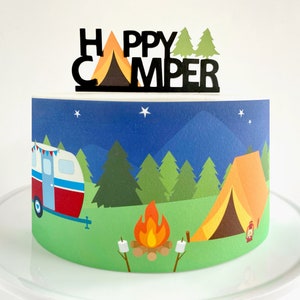 Camping Edible Cake Wrap or Happy Camper Cake Topper