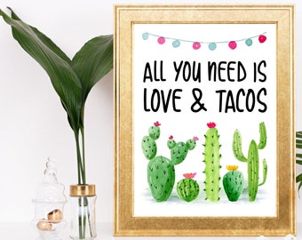 All You Need is Love and Tacos, Taco bar sign, Fiesta baby shower, Fiesta bridal shower, Cactus taco bar, Taco bar printable