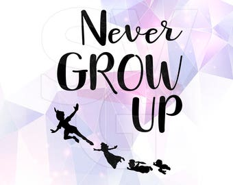 Download Never grow up svg | Etsy