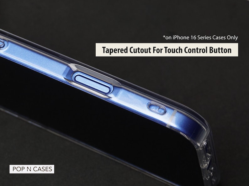 May include: A clear phone case with a tapered cutout for the touch control button. The case is designed for iPhone 16 series cases only. The text "POP N CASES" is visible in the lower left corner of the image.