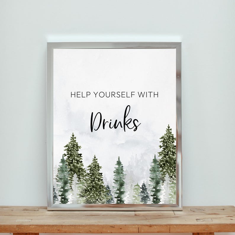 May include: A rectangular sign in a silver frame featuring a watercolour illustration of green pine trees at the bottom. The text HELP YOURSELF WITH Drinks is printed in black in the centre against a white background with light grey shading.