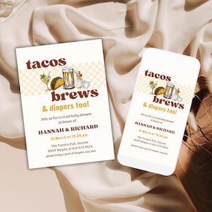 May include: Baby shower invitation with the text "tacos brews & diapers too!" in brown font. The invitation includes illustrations of a taco, beer, and a cocktail. The event is for Hannah & Richard.