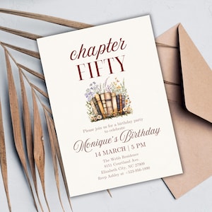 May include: A cream-colored invitation card with burgundy text reading "chapter FIFTY". The card includes an illustration of books and flowers. The invitation is for Monique's Birthday, with the date, time, and location details.
