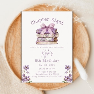 May include: A birthday party invitation with the text "Chapter Eight" and "Kyla's 8th Birthday." The invitation features a stack of books with a purple bow and floral accents. The date is April 10, 2025, with a start time of 4:00 PM.