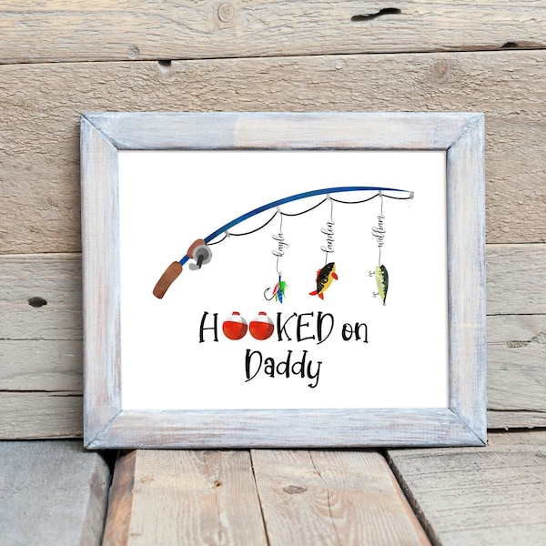 Custom father's day sign family Printable, We're hooked on daddy,  Gift For Father, Grandfather, Personalized fishing Names Sign